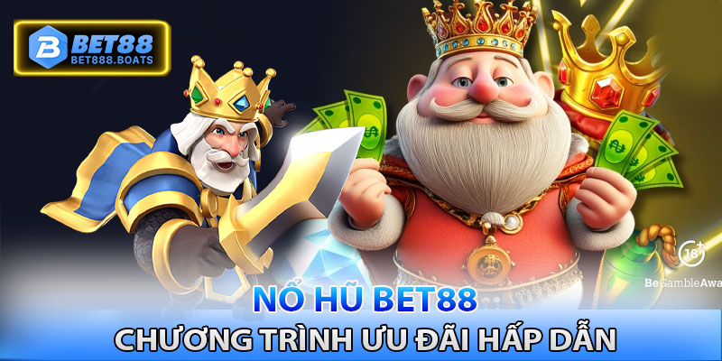 Các chương trình ưu đãi hấp dẫn tại Nổ hũ Bet88