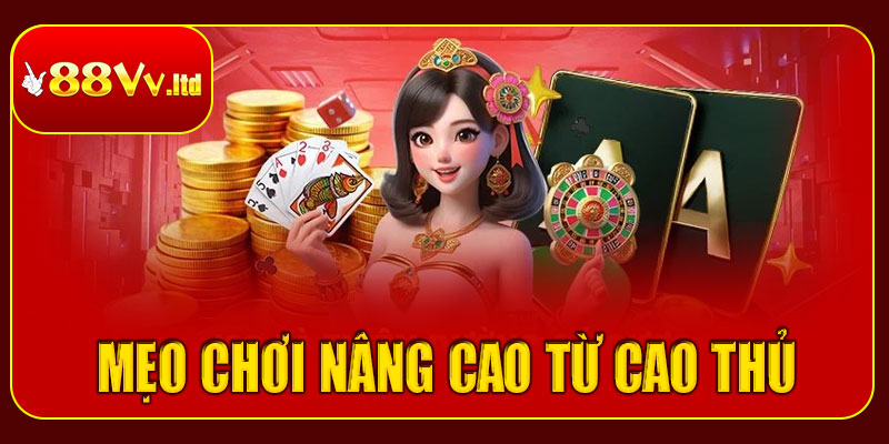 Mẹo chơi poker nâng cao từ cao thủ 88vv